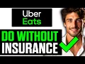 How To do Uber Eats Without Insurance 2025