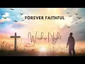 Download Lagu Forever Faithful | Hill song | Best Worship Song 2025 | Praise and Worship Songs | Gospel Hits