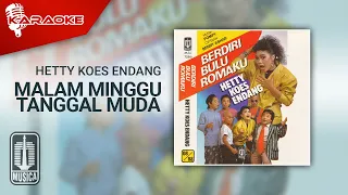 hetty koes endang malam minggu tanggal muda official karaoke video 