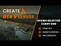 Create a FiveM Framework - Spawn Selector Client