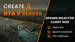 Create a FiveM Framework - Spawn Selector Client