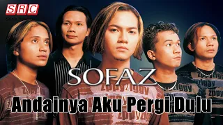 Download SOFAZ - Andainya Aku Pergi Dulu (Official Lyric Video) MP3