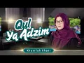 TERBARU❗️QUL YA ADZIM - KHANIFAH KHANI