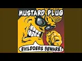 Mustard Plug - Jerry