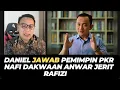Download Lagu DANIEL JAWAB PEMIMPIN PKR NAFI DAKWAAN ANWAR JERIT RAFIZI