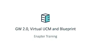 Enapter Training - GW 2 0 Virtual UCM and Blueprint Feb 2022
