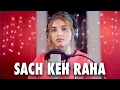Download Lagu Sach Keh Raha Hai Deewana (Female Version) | Cover By AiSh | Rehna Hai Tere Dil Mein