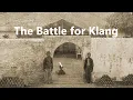 Download Lagu The Battle for Klang 1866-1870 | Tin, Treachery and Tragedy at the Gateway to Selangor
