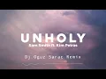 Sam Smith ft. Kim Petras - Unholy (Dj Oguz Sarac Remix)