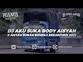 Download Lagu BREAKFUNK AKU SUKA BODY AISYAH VIRAL TIKTOK BOWOVLER • BG 2023