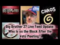Download Lagu Big Brother 27 Live Feed Update: Who Is on the Block After the Veto Meeting?