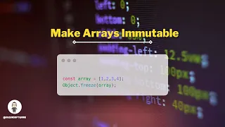 How to make immutable array in JavaScript Quick Tip