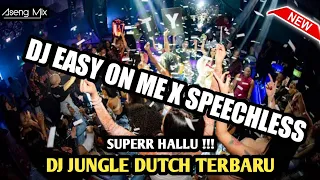 Download DJ EASY ON ME X SPEECHLESS !!! SUPERR HALLU | JUNGLE DUTCH [ Aseng Mix ] MP3