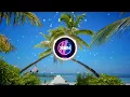 Download Lagu Chill Tropical House / Free No Copyright Music - Island Dreams