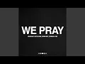 WE PRAY (Preview)