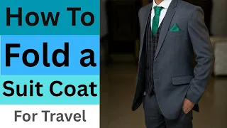 How to Fold a Suit Coat for Travel 2 Methods for Packing