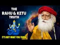 Sadhguru on Rahu Ketu The Truth Nobody Understands