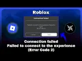 How to Fix Roblox Error Code 2 - Connection failed Error Code 2