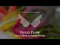 Gucci Mane & Finesse2Tymes - Gucci Flow