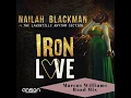 Nailah Blackman feat. The Laventille Rhythm Section - Iron Love (Marcus Williams Roadmix)