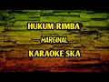 Download Lagu HUKUM RIMBA - MARJINALL || KARAOKE SKA [reggae version]