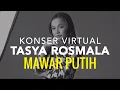 Download Lagu Tasya Rosmala - Mawar Putih I Konser Virtual Rapuh Tanpamu