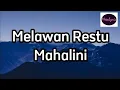 Download Lagu Melawan Restu - Mahalini (Lirik Lagu)