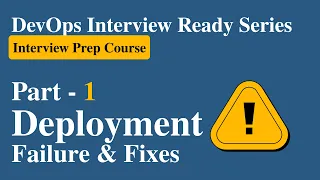 Part 1 DevOps Deployment Failures Fixes Most Asked Questions