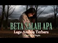 Lagu LAGU AMBON TERBARU 2026 - BETA SALAH APA