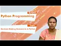 LEC12 Python Programming Decision Making Statements in Python by Mrs N Baby Rani