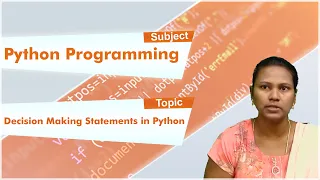 LEC12 Python Programming Decision Making Statements in Python by Mrs N Baby Rani