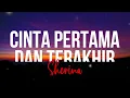 Sherina - Cinta Pertama dan Terakhir (Lyrics)