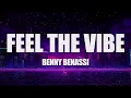 Benny Benassi - Feel The Vibe (Lyrics)