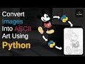 Convert Image into ASCII Art using Python