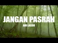 Download Lagu Ari Lasso - Jangan Pasrah Lirik