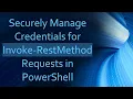 Securely Manage Credentials for Invoke-RestMethod Requests in PowerShell
