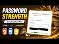 Password Strength Background Using HTML CSS JavaScript Login UI with Dynamic Blur Effect