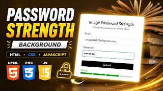Password Strength Background Using HTML CSS JavaScript Login UI with Dynamic Blur Effect
