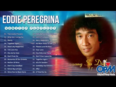 Download MP3 Two Lovely Flowers | Eddie Peregrina Non-stop Playlist 2022 || Best Pampatulog Nonstop OPM Love Song