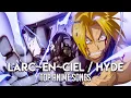 Download Lagu My Top L'Arc~en~Ciel + Hyde Anime Openings \u0026 Endings