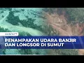 Lagu Pantauan Udara Banjir-Longsor Sibolga \u0026 Tapanuli: Rumah \u0026 Sawah Rusak, Jalan Putus, Hutan Gundul