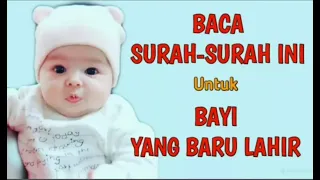 Download SURAH-SURAH YANG PERLU DIBACAKAN UNTUK BAYI YANG BARU LAHIR MP3