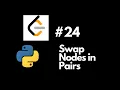 LeetCode 24 Swap Nodes in Pairs Explained - Python