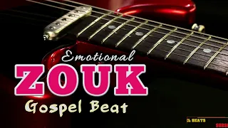ZOUK Emotional Gospel Zouk X Kizomba Instrumental 2023 Zouk Type Beat 