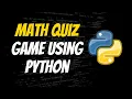 Python Maths Quiz Game Tutorial Step-by-Step Guide for Beginners