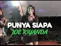 Download Lagu PUNYA SIAPA - Mega Mustika - (Cover) JOE RIYANDA - PRIMADONA MUSIC  JEPARA
