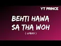 Download Lagu Behti Hawa Sa Tha Woh ( Lyrics ) | 3 Idiots | Aamir Khan | Kareena Kapoor | Madhavan | Sharman Joshi