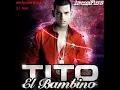 Tito El Bambino - El Amor  *Original Official*