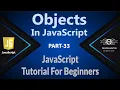 33 What Are Objects In JavaScript JavaScript Objects And Methods JavaScript JS