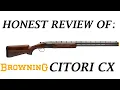 Honest Review of Browning Citori CX